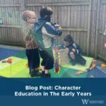 Character Education in Early Years Wandsworth Prep